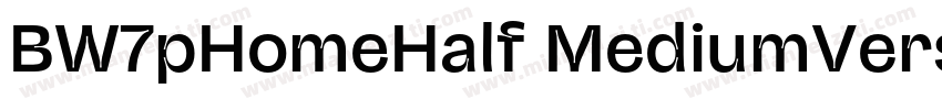 BW7pHomeHalf MediumVersion字体转换
